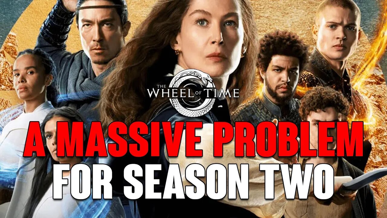 Wheel of Time: A MASSIVE Problem That Season Two ABSOLUTELY Will Contend With!