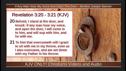 If Any Man Hear My Voice And Open The Door – Brother Joseph Skinner