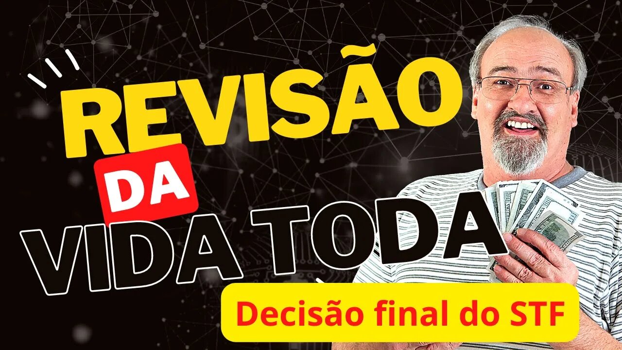 STF aprova revisão da vida toda | Saiba o que fazer | Últimas notícias