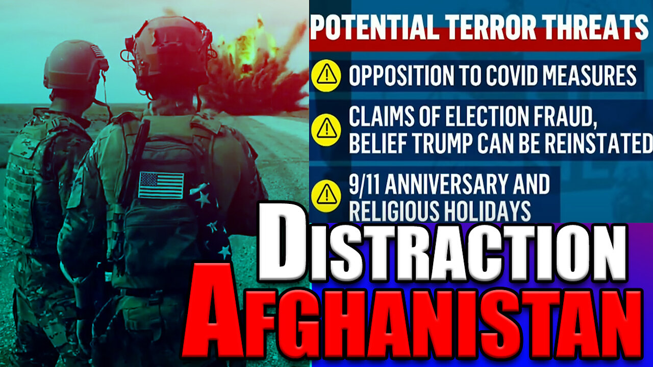 The Afghanistan Distraction: What Are THEY Trying To HIDE???