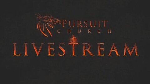 Pursuit Church Online Service