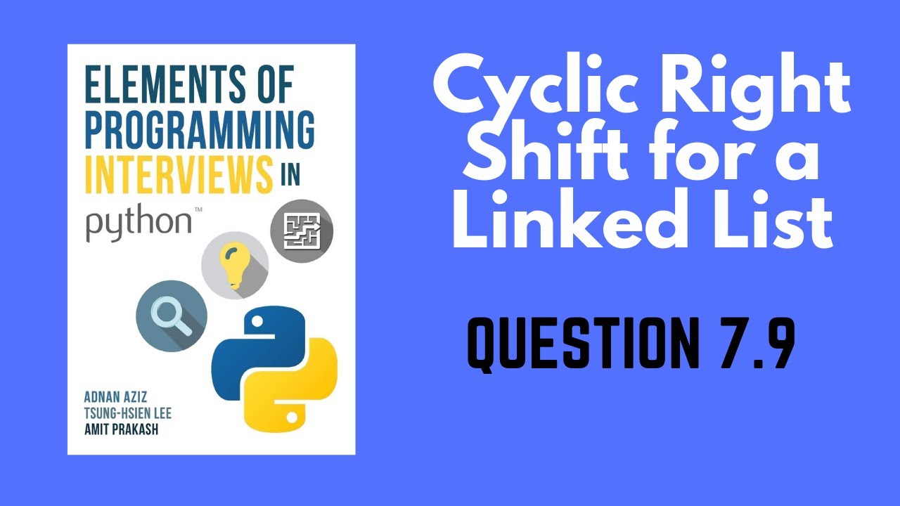 7.9 | Implement Cyclic Right Shift in Linked List | Elements of Programming Interviews in Python EPI