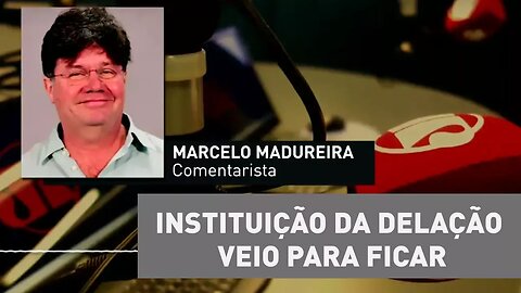 Madureira: Instituição da delação veio para ficar