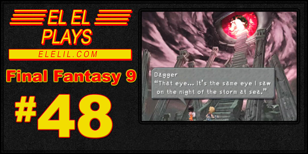 El El Plays Final Fantasy 9 Episode 48: Memory Glands