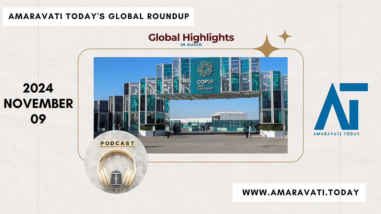 Amaravati Today's Daily Global Roundup - 2024 November 09