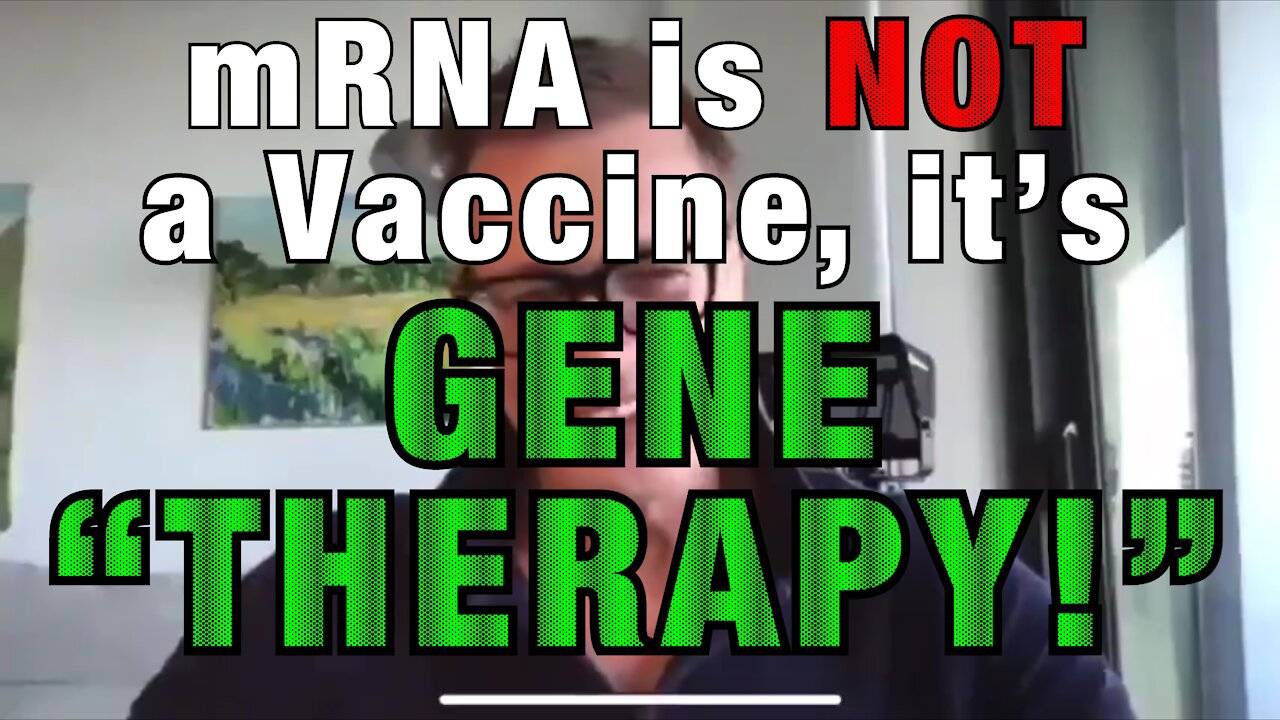 Dr. Andrew Wakefield - mRNA is Not A Vaccine, it’s Gene "Therapy!"