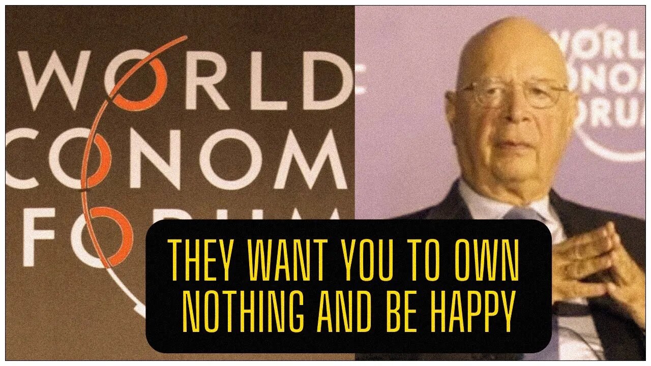 THEY WANT YOU TO OWN NOTHING AND BE HAPPY! #davos