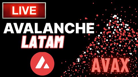 LIVE: AVALANCHE, AVAX, LATAM SUMMIT