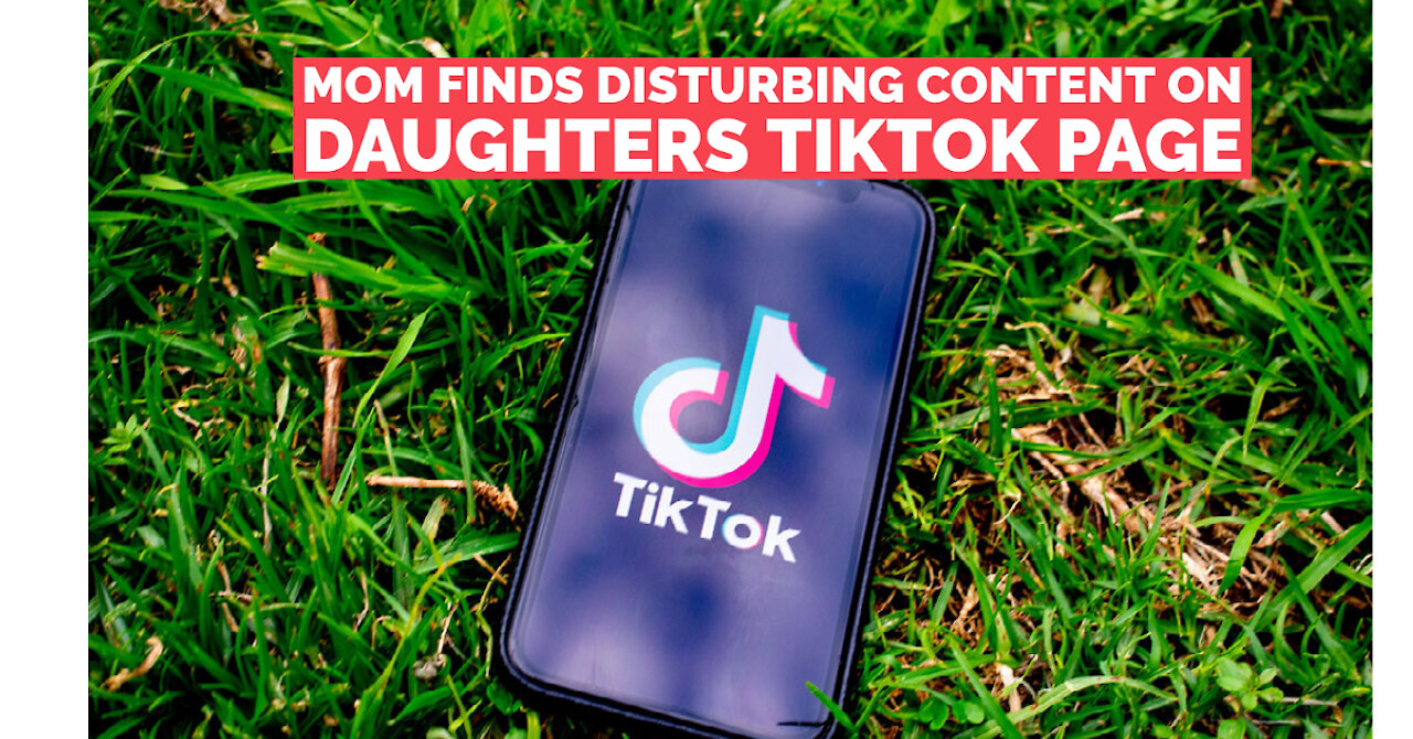 Mom finds disturbing content on daughter's TikTok and calls police immediately.