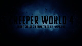 Shore Strike 3 remastered by Jamzs3-AU Creeper World 4