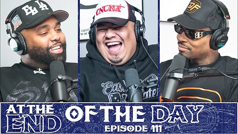 At The End of The Day Ep. 111