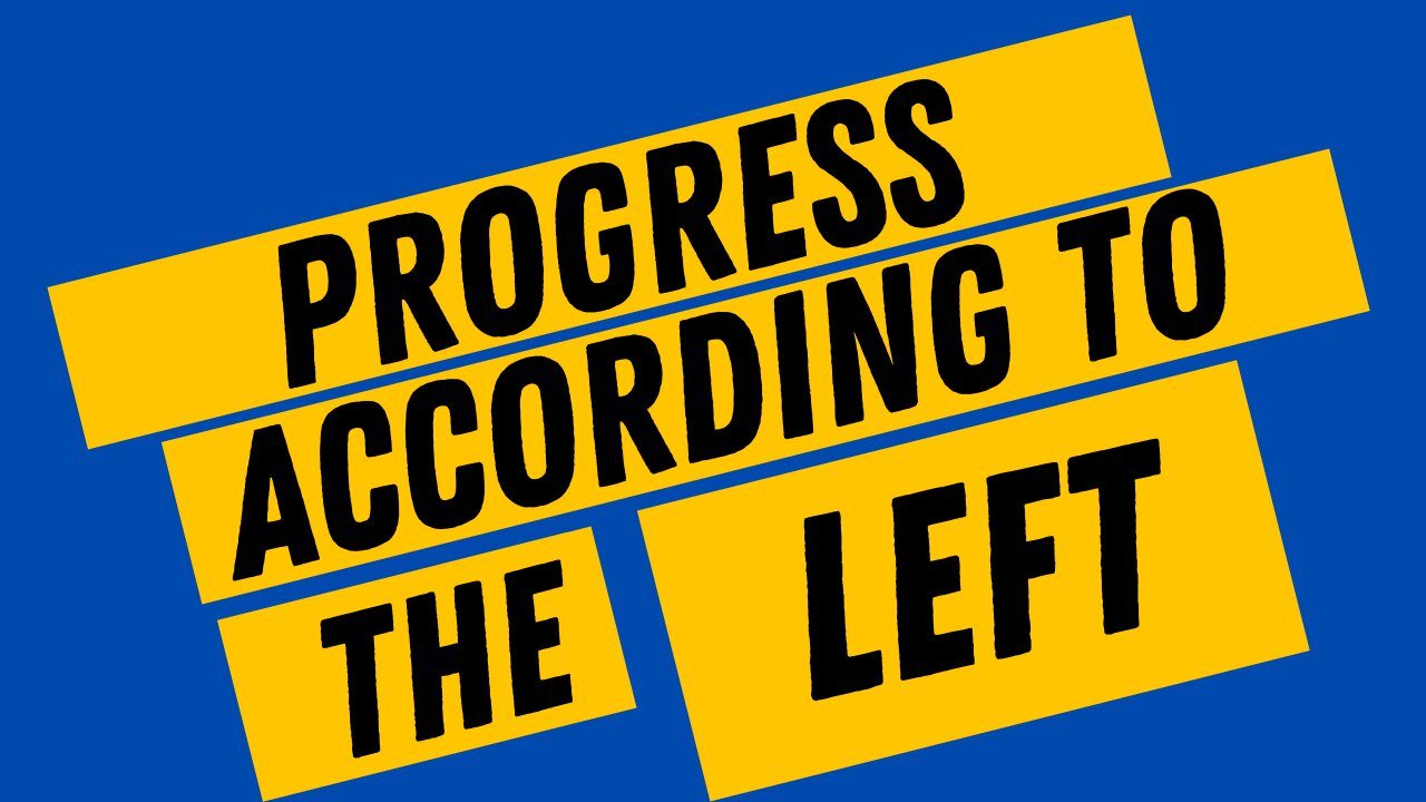Progress According To The Left