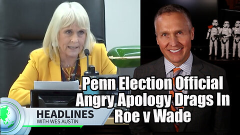 Penn Election Official Angry Apology Drags In Roe v Wade; Ellen DeGeneres Leaves US; Woke Jaguar Ad