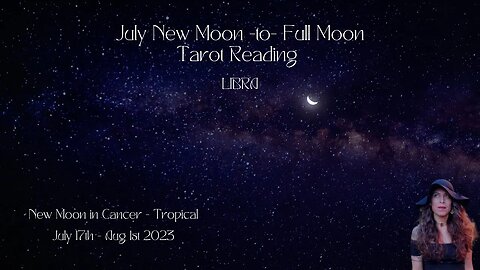 LIBRA | NEW Moon to Full Moon | July 17 - Aug 1 | Bi-weekly Tarot Reading |Sun/Rising Sign