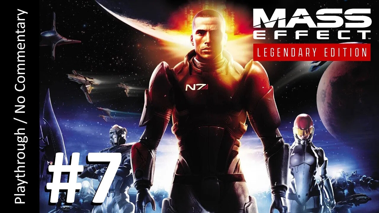 Mass Effect: Legendary Edition (Part 7) playthrough