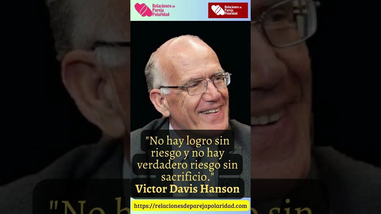 8. No hay logro sin riesgo y no hay verdadero riesgo sin sacrificio #VictorDavisHanson