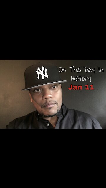 January 11th (On This Day In History)