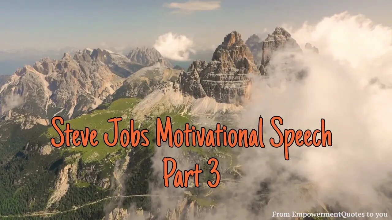 Steve Jobs Motivational Speech Part 3