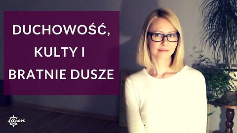 Duchowość, kulty i bratnie dusze