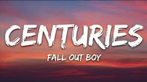 [1 Hour] Fall Out Boy - Centuries