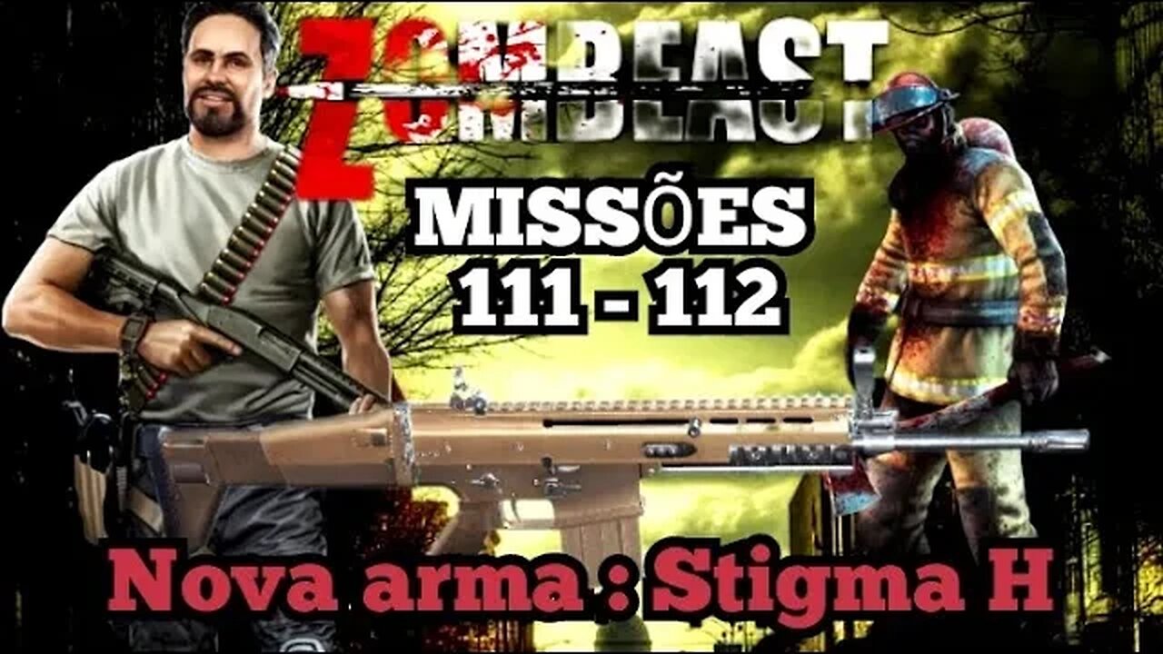 Zombeast: Missões, 111 - 112 Nova arma (Stigma H) 💀