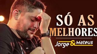 JORGE E MATEUS | SÓ AS MELHORES