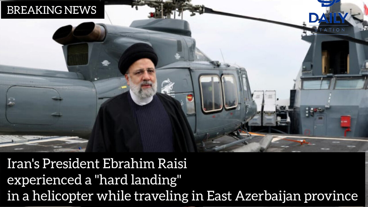 Iran's President Ebrahim Raisi experienced a "hard landing" in a helicopter|latest news