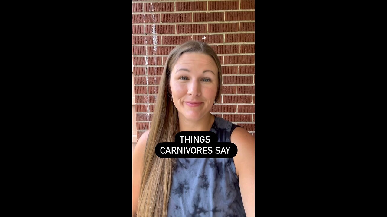 Things Carnivore Dieters say…