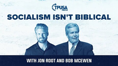 Should The Church Embrace Socialism? | @BobMcEwen x @jonroot