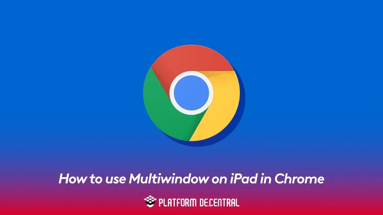How to use Multiwindow on iPad in Chrome