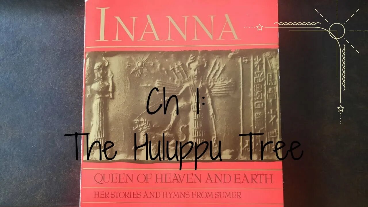 Inanna Queen of Heaven and Earth - Ch 1&2 - The story of Venus