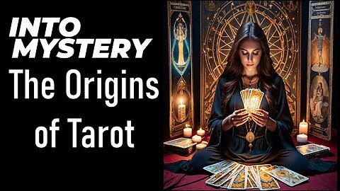 Tarot Mysteries - The Origins of Tarot