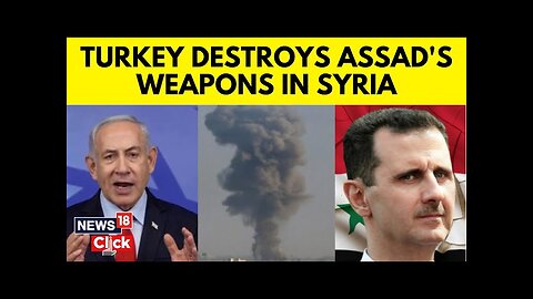 Israel And Turkey Attacks Syria To Destroy Bashar Al Assad's Startegic Weapons | Syria News | N18G