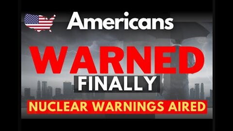 NUCLEAR Warning to Americans- Prep NOW!!!