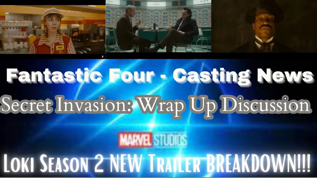 TBER: Ep 8 | Diving into Loki S2 Trailer, FF Casting Buzz & Discussing Secret Invasion's End