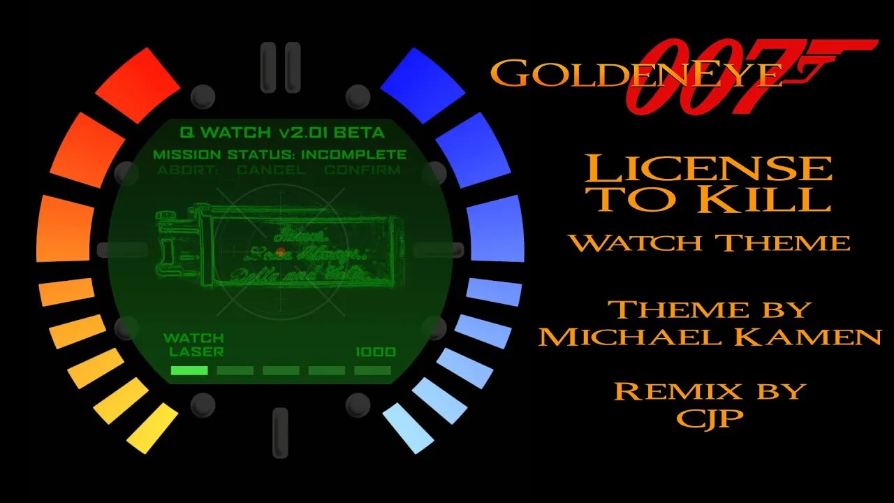 Goldeneye 007 License To Kill Watch Theme