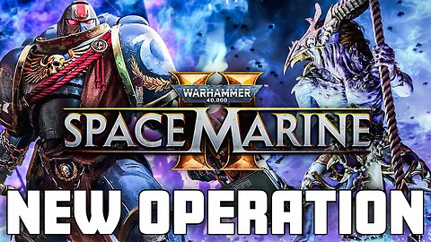 Warhammer 40k – Obelisk Update - NEW OPERATION - Full Walkthrough