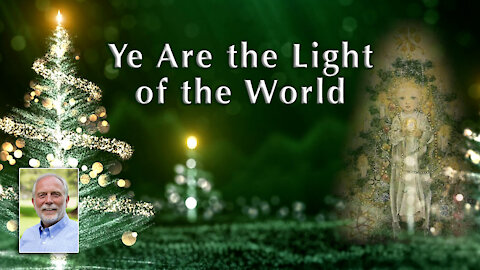 Ye Are the Light of the World