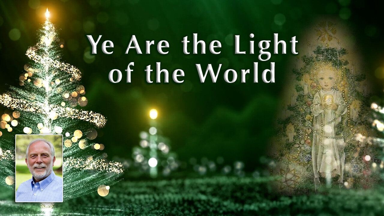 Ye Are the Light of the World