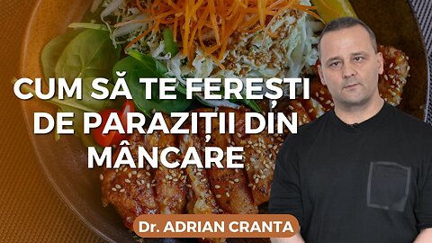 Cum să te ferești de paraziții din mâncare.