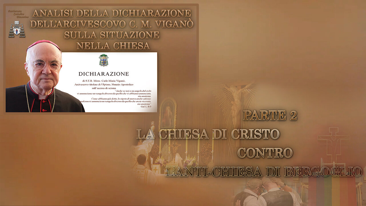 Analisi della Dichiarazione dell’Arcivescovo C. M. Viganò sulla situazione nella Chiesa /Parte 2: La Chiesa di Cristo contro l’anti-chiesa di Bergoglio/