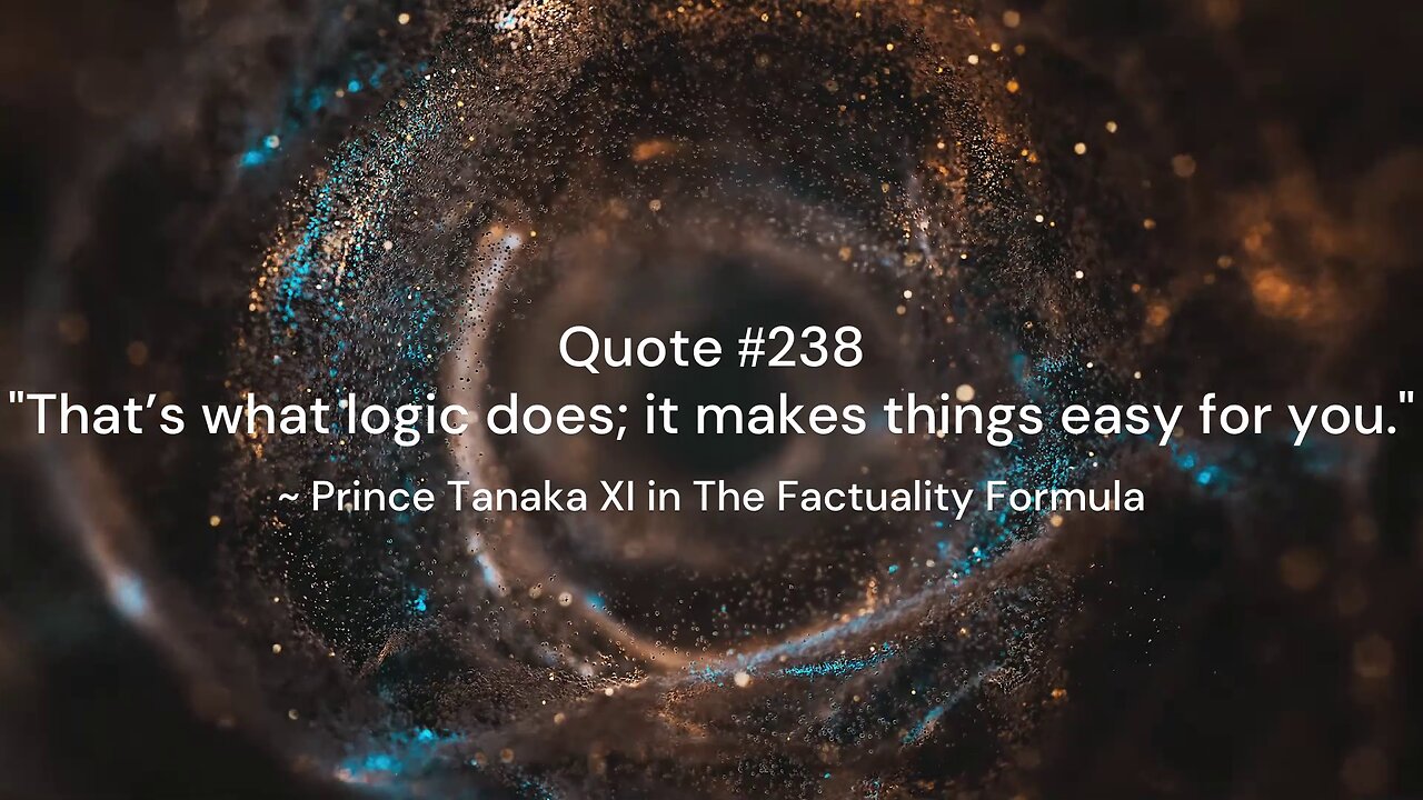 Quote #236-240 & More Insight: Prince Tanaka XI