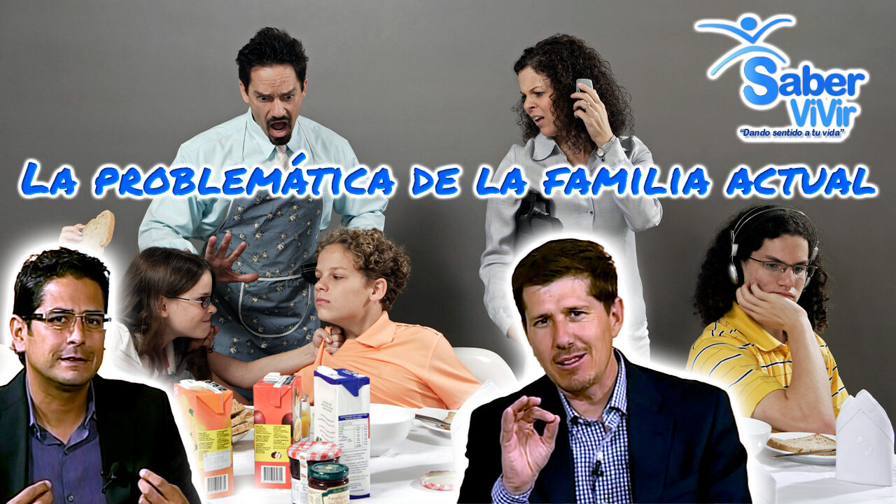 La problemática de la familia actual - Saber Vivir