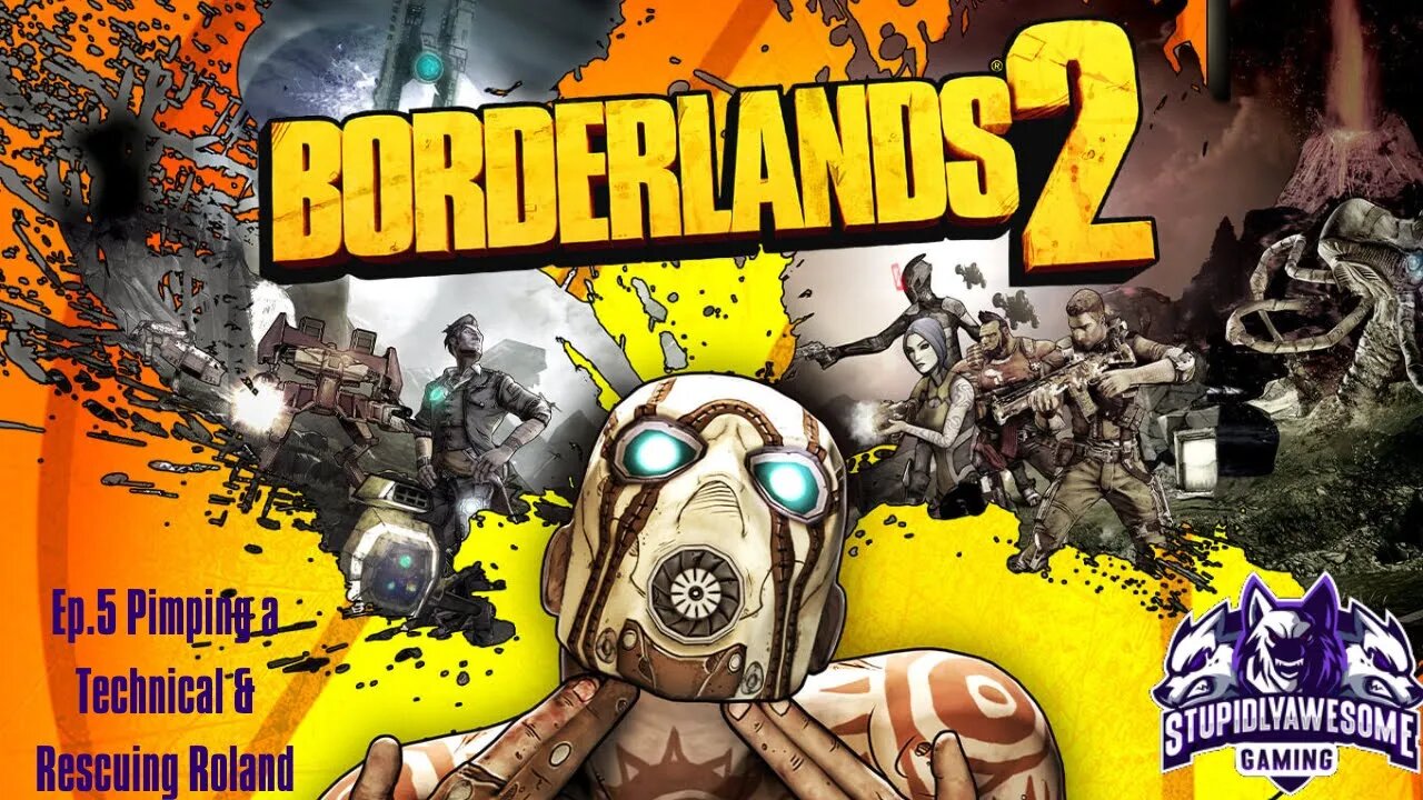 Borderlands 2 Ep.5 Pimping A Technical & Rescuing Roland