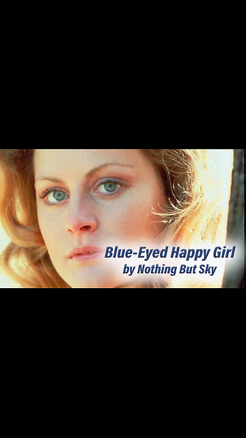 Music Short: Blue-Eyed Happy Girl