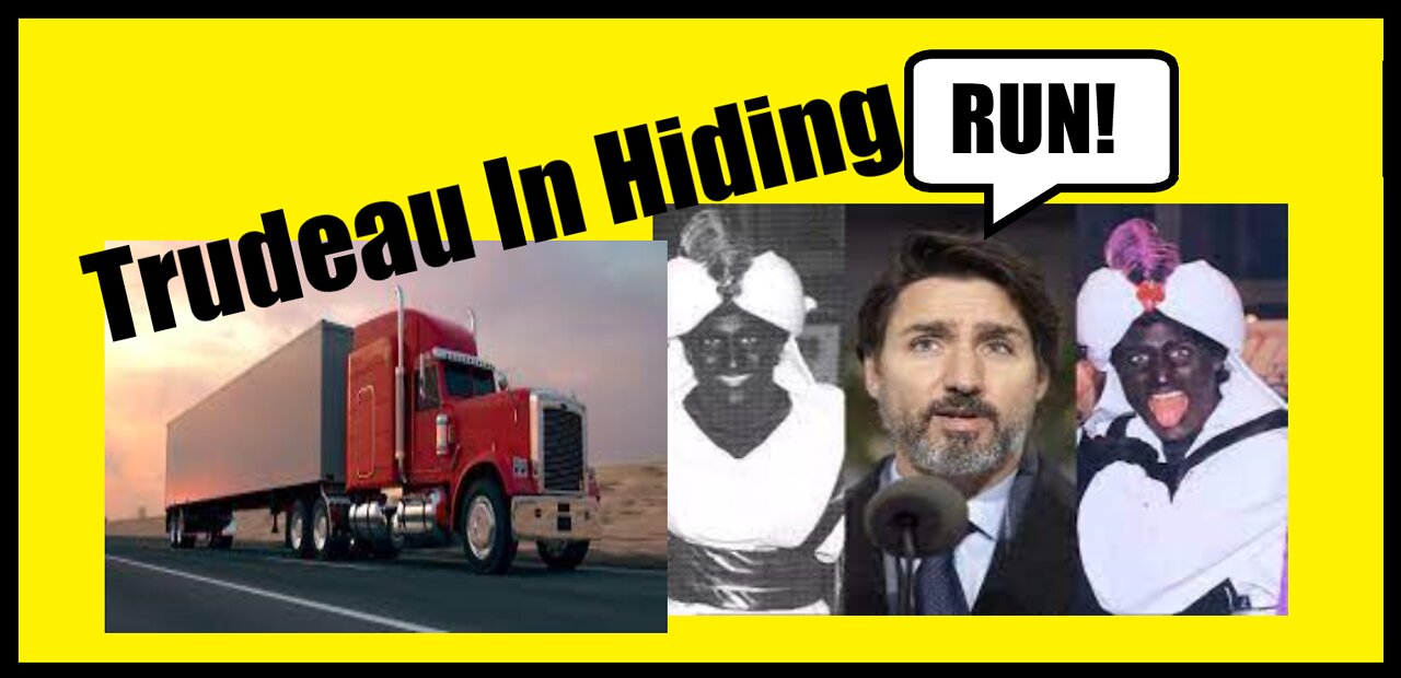 As the Trucks Arrive, Trudeau Hides | Justina Trudeau is a COWARD