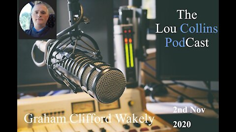 Lou Collins Podcast Relaunch – Biden Crime Famiy – Graham Clifford Watkeys