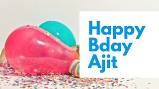 Happy Birthday to Ajit - Birthday Wish From Birthday Bash