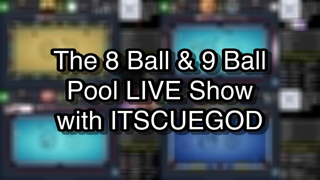 The 8 Ball & 9 Ball Pool LIVE Show with ITSCUEGOD