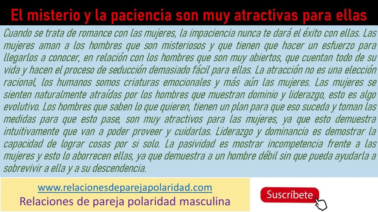 El misterio y la paciencia son muy atractivas para ellas